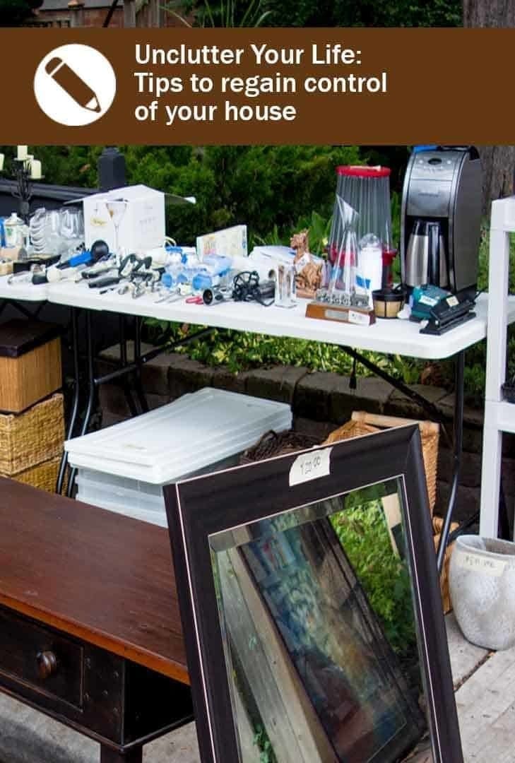 Unclutter Your Life_Tips to regain control of your house_Pintrest Unclutter your life - picture of our last garage sale