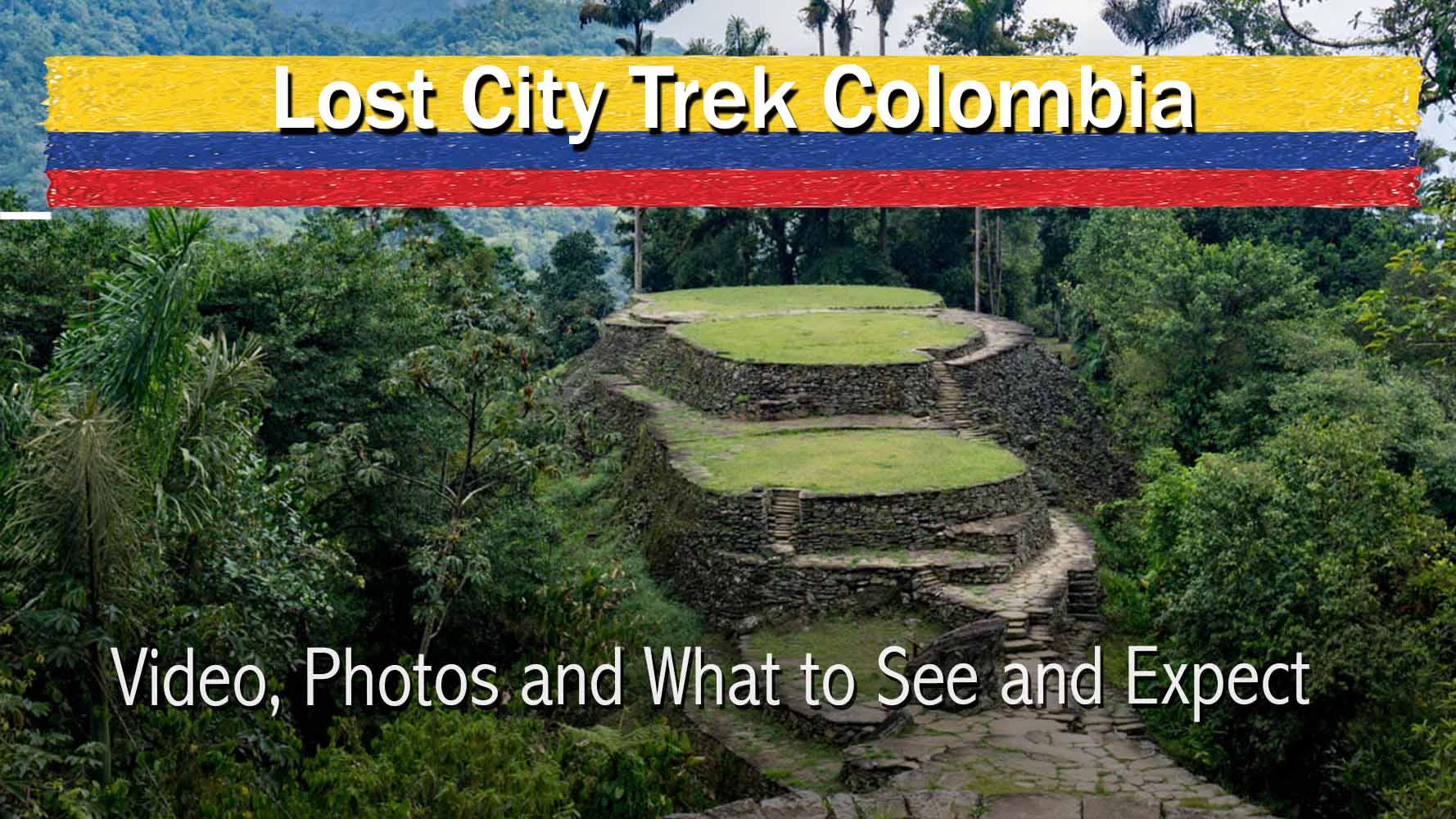 Lost City Trek Colombia