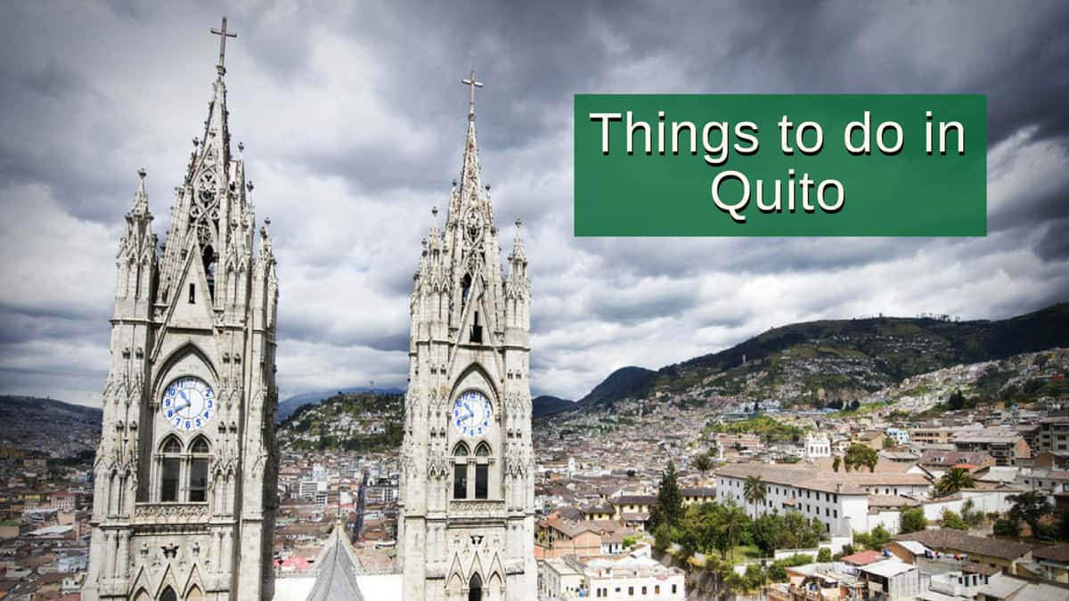 Things To Do In Quito