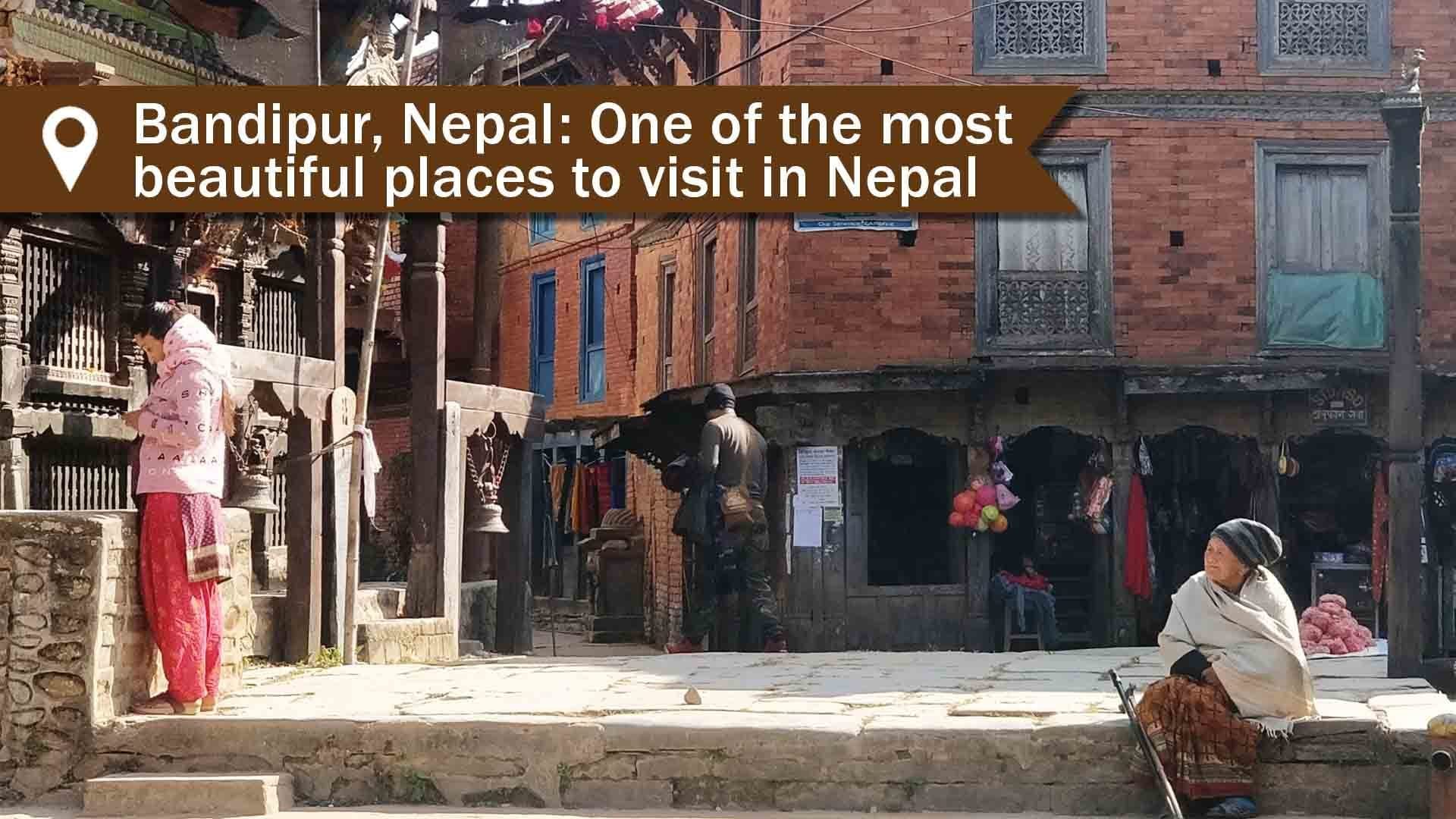 Bandipur Nepal - One of the most beautiful places to visit in Nepal